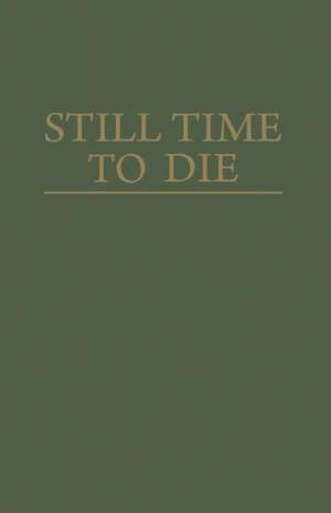 Still Time to Die de Jack Belden