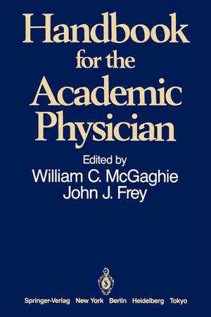 Handbook for the Academic Physician de William C. McGaghie