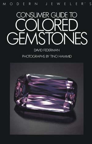 Modern Jeweler’s Consumer Guide to Colored Gemstones de David Federman