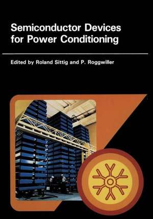 Semiconductor Devices for Power Conditioning de P. Roggwiller