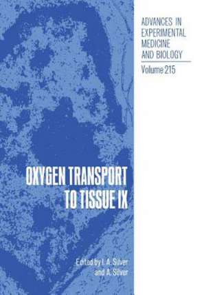 Oxygen Transport to Tissue IX de Haim I. Bicher