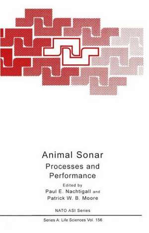 Animal Sonar: Processes and Performance de Paul E. Nachtigall