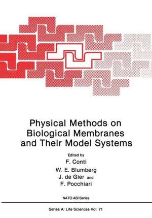 Physical Methods on Biological Membranes and Their Model Systems de F. Conti