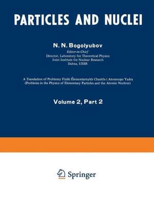 Particles and Nuclei: Volume 2, Part 2 de N. N. Bogolyubov