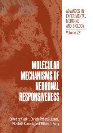 Molecular Mechanisms of Neuronal Responsiveness de Yigal H. Ehrlich