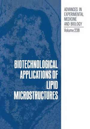 Biotechnological Applications of Lipid Microstructures de B. P. Gaber