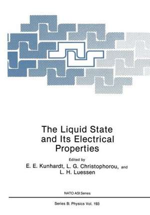 The Liquid State and Its Electrical Properties de E.E. Kunhardt