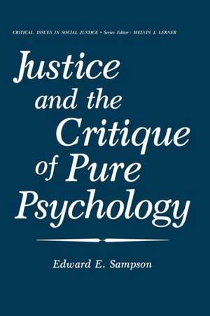 Justice and the Critique of Pure Psychology de Edward Sampson