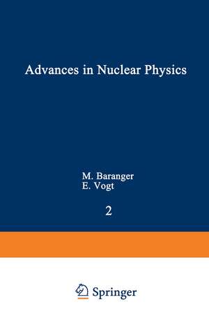 Advances in Nuclear Physics: Volume 2 de Michel Baranger