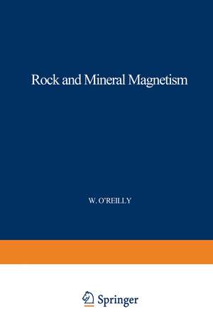 Rock and Mineral Magnetism de W. O'Reilly