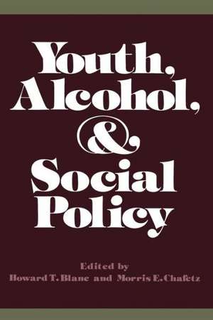 Youth, Alcohol, and Social Policy de Howard T. Blane