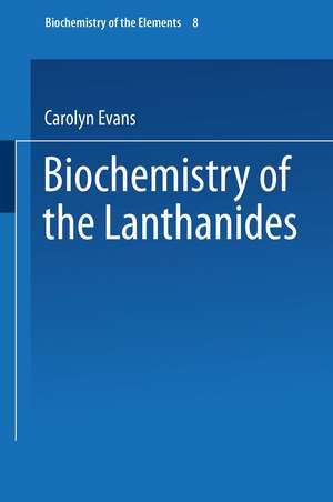 Biochemistry of the Lanthanides de Christopher H. Evans