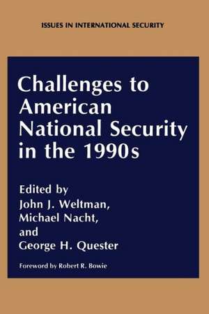 Challenges to American National Security in the 1990s de M. Nacht