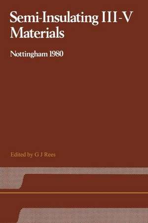 Semi-Insulating III–V Materials: Nottingham 1980 de Rees