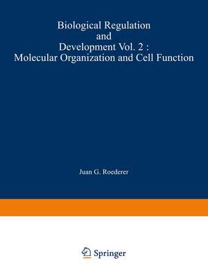 Biological Regulation and Development: Molecular Organization and Cell Function de Robert F. Goldberger