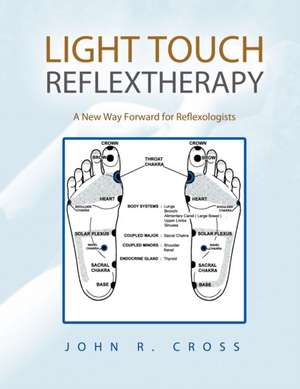 Light Touch Reflextherapy de John R. Cross