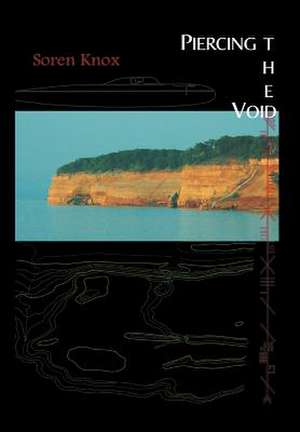 Piercing the Void de Soren Knox