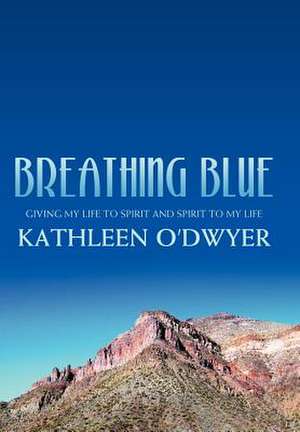 Breathing Blue de Kathleen O'Dwyer