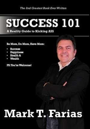 Success 101 de Mark T Farias