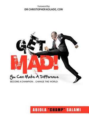 Get Mad! (You Can Make a Difference) de Abiola Champ Salami