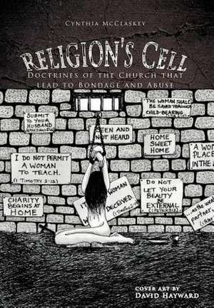 Religion's Cell de Cynthia McClaskey