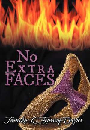 No Extra Faces de Tameka L Harvey-Cooper