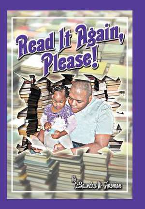 Read It Again, Please! de Casaundra W Foreman