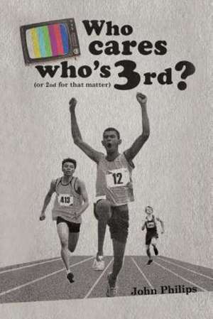 Who Cares Who's 3rd? de John Philips