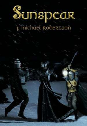 Sunspear de J Michael Robertson