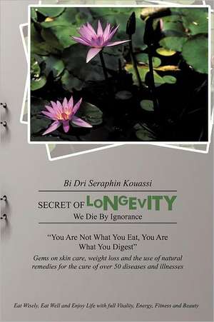 Secret of Longevity de Bi Dri Seraphin Kouassi