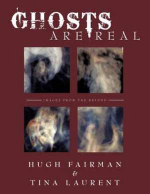 Ghosts Are Real de Hugh Fairman