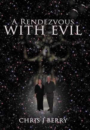 A Rendezvous with Evil de Chris J. Berry