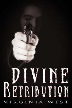 Divine Retribution de Virginia West