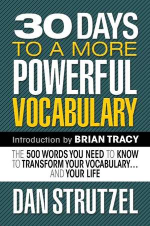 30 Days to a More Powerful Vocabulary de Dan Strutzel