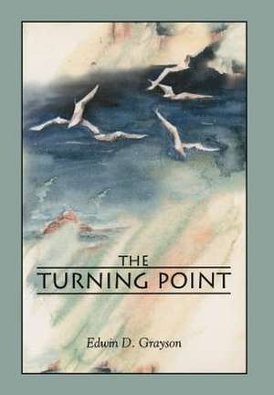 The Turning Point de Edwin D. Grayson