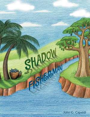 Shadow Fisherman de John G. Capaldi