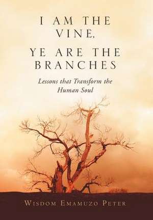 Peter, W: I Am the Vine, Ye Are the Branches