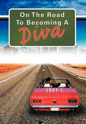 T, L: On the Road to Becoming a Diva