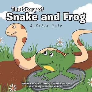 The Story of Snake and Frog de Marvin Glover