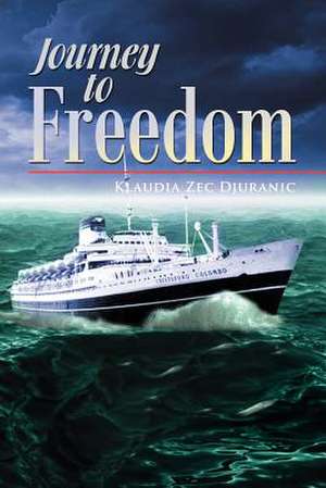 Journey to Freedom de Klaudia Zec Djuranic