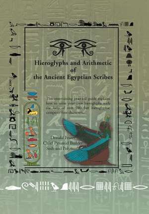 Frazer, D: Hieroglyphs and Arithmetic of the Ancient Egyptia de Donald Frazer