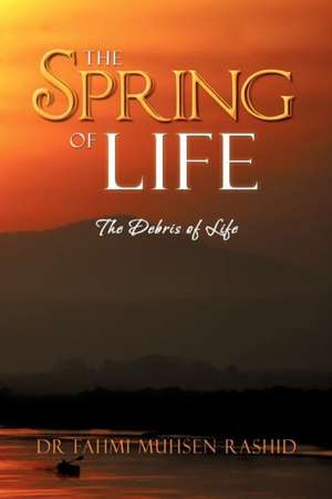 The Spring of Life de Fahmi Muhsen Rashid