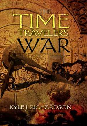 Richardson, K: Time Travelers War