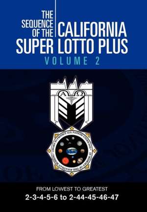 The Sequence of the California Super Lotto Plus Volume 2 de Jonathan Moreno