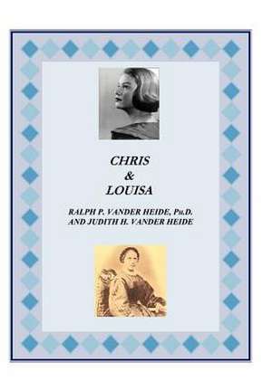 Chris and Louisa de Ralph P. Vander Heide