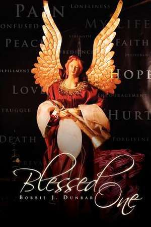 Blessed One de Bobbie J. Dunbar