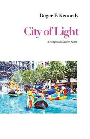 City of Light de Roger F. Kennedy