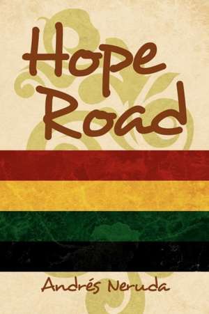 Hope Road de Andr?'s Neruda