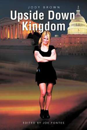 Upside Down Kingdom de Jody Brown