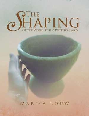 The Shaping de Mariya Louw